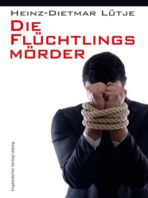 cover image of Die Flüchtlingsmörder